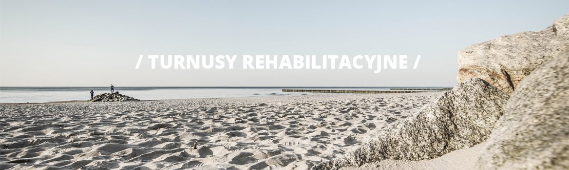 TURNUSY REHABILITACYJNE